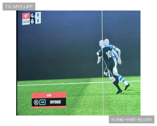 VAR再度成为争议焦点,皇马进球被吹引发越位规则讨论 VAR再度成为争议焦点,皇马进球被吹引发越位规则讨论