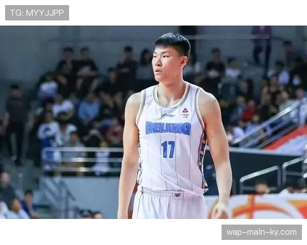 北京范子铭关键盖帽价值 内线防守贡献在轮换战术中凸显